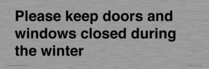 Please keep doors and windows closed during the winter